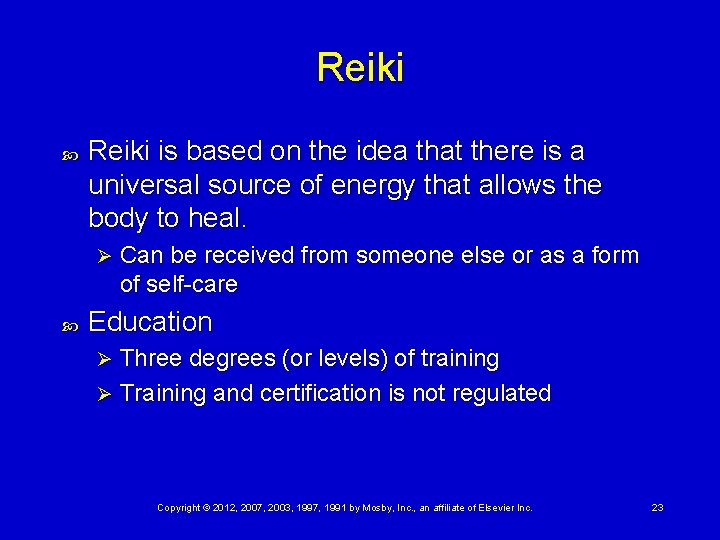 Reiki is based on the idea that there is a universal source of energy