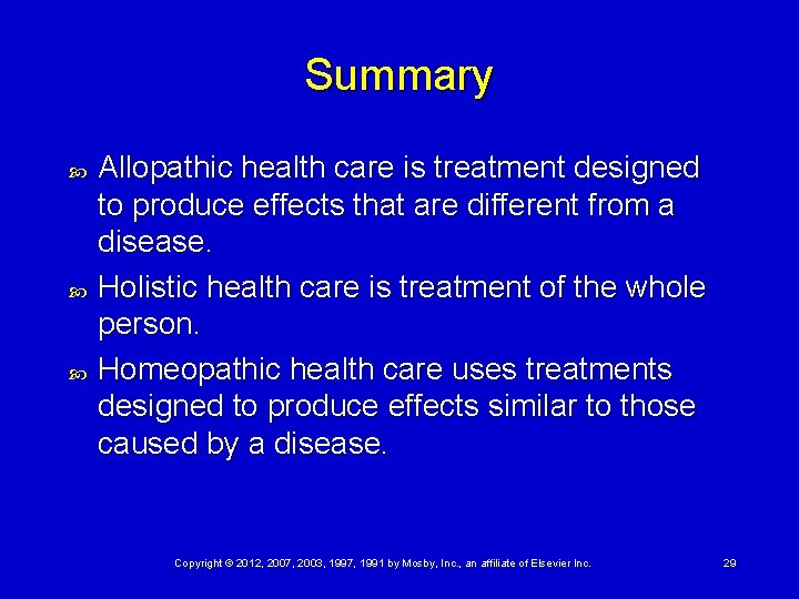 Summary Allopathic health care is treatment designed to produce effects that are different from