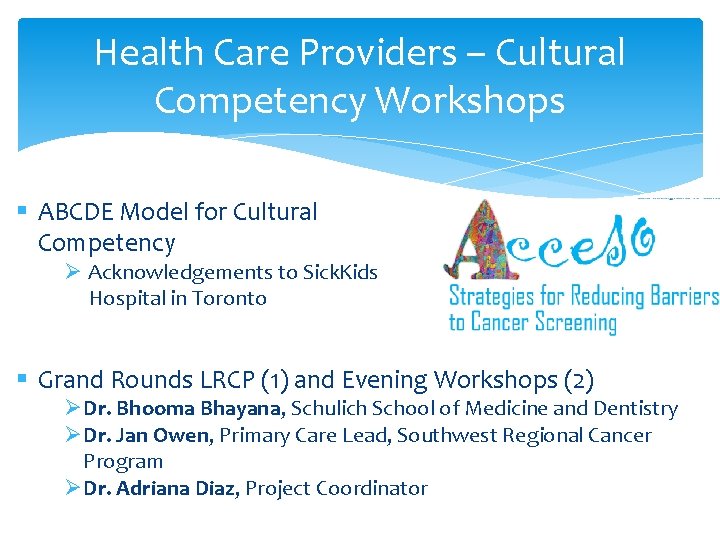 Health Care Providers – Cultural Competency Workshops § ABCDE Model for Cultural Competency Ø