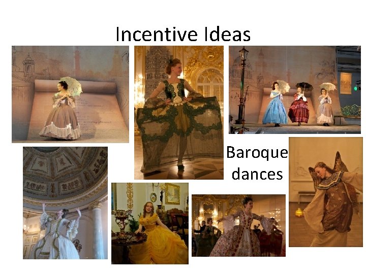 Incentive Ideas Baroque dances 