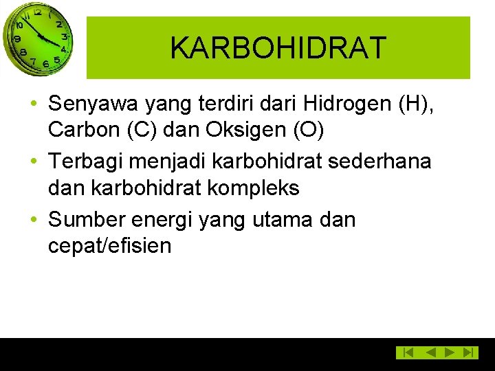 KARBOHIDRAT • Senyawa yang terdiri dari Hidrogen (H), Carbon (C) dan Oksigen (O) •