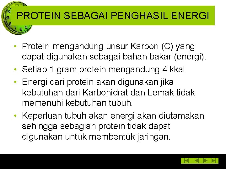 PROTEIN SEBAGAI PENGHASIL ENERGI • Protein mengandung unsur Karbon (C) yang dapat digunakan sebagai