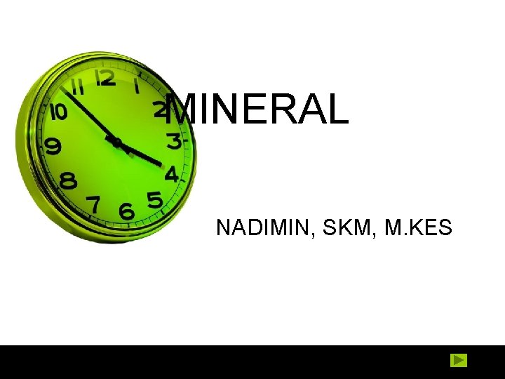 MINERAL NADIMIN, SKM, M. KES 