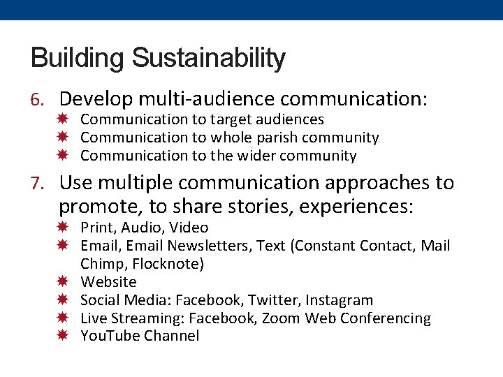 Building Sustainability 6. Develop multi-audience communication: Communication to target audiences Communication to whole parish