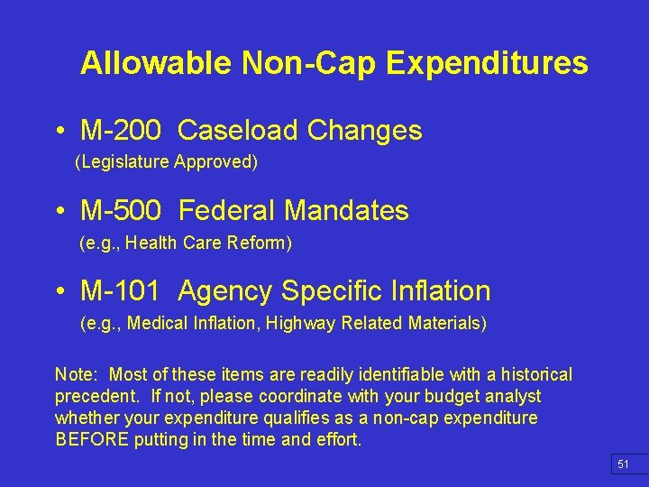 Allowable Non-Cap Expenditures • M-200 Caseload Changes (Legislature Approved) • M-500 Federal Mandates (e.