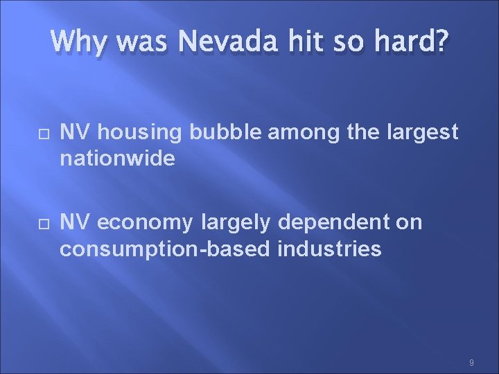 Why was Nevada hit so hard? NV housing bubble among the largest nationwide NV