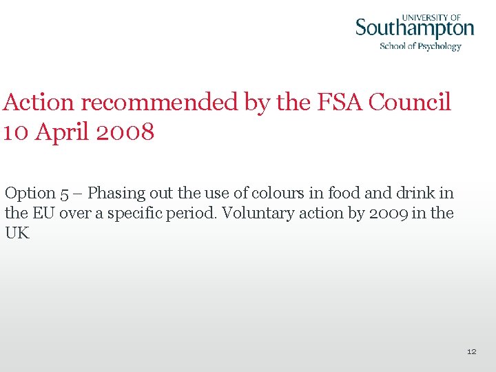 Action recommended by the FSA Council 10 April 2008 Option 5 – Phasing out