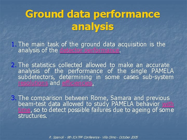 Ground data performance analysis 1. The main task of the ground data acquisition is