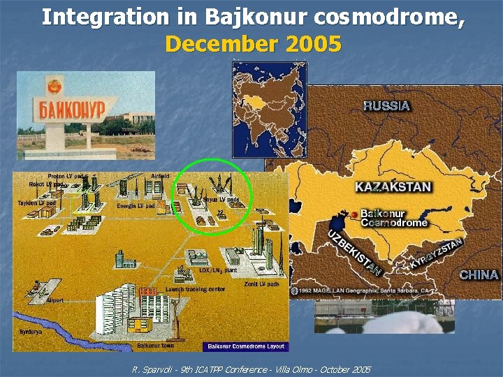 Integration in Bajkonur cosmodrome, December 2005 R. Sparvoli - 9 th ICATPP Conference -
