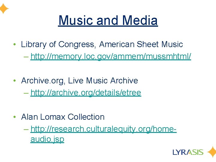 Music and Media • Library of Congress, American Sheet Music – http: //memory. loc.