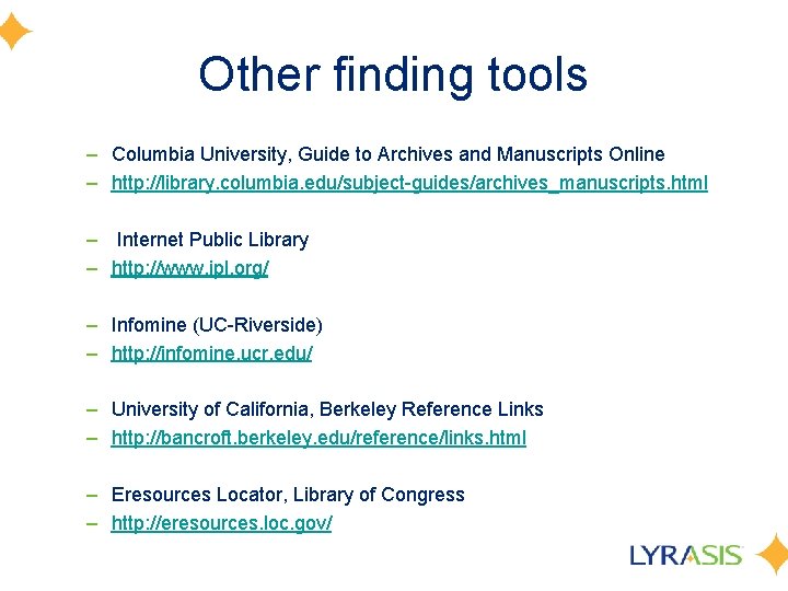 Other finding tools – Columbia University, Guide to Archives and Manuscripts Online – http: