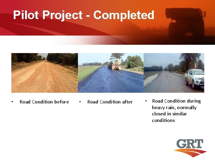 Pilot Project - Completed • Road Condition before • Road Condition after • Road