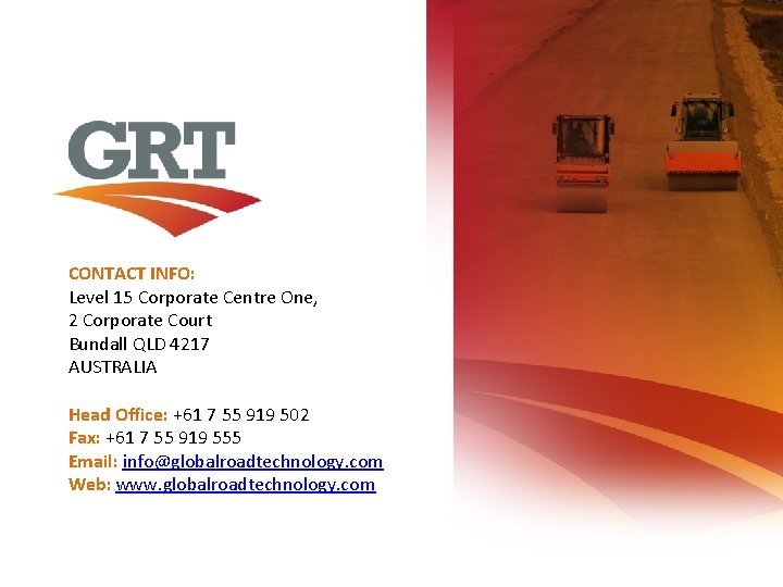 CONTACT INFO: Level 15 Corporate Centre One, 2 Corporate Court Bundall QLD 4217 AUSTRALIA