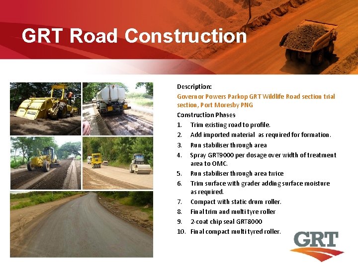 GRT Road Construction Description: Governor Powers Parkop GRT Wildlife Road section trial section, Port