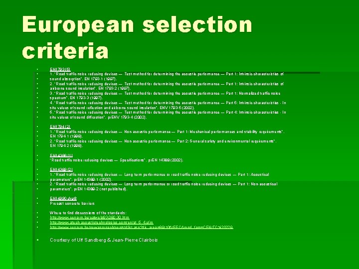 European selection criteria § § § EN 1793 (5) 1. “Road traffic noise reducing