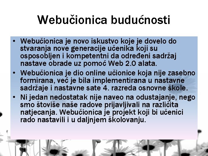 Webučionica budućnosti • Webučionica je novo iskustvo koje je dovelo do stvaranja nove generacije