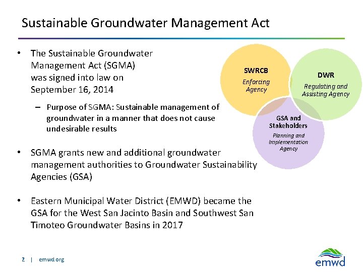 Sustainable Groundwater Management Act • The Sustainable Groundwater Management Act (SGMA) was signed into