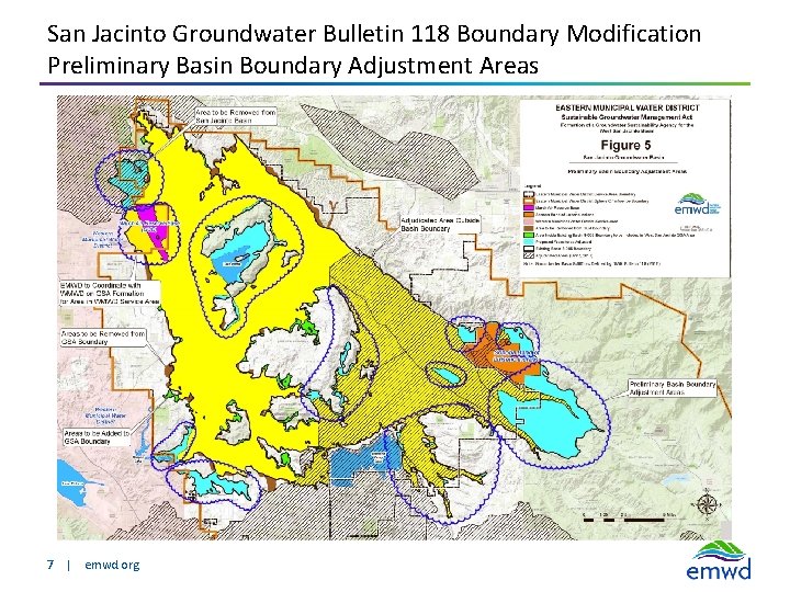San Jacinto Groundwater Bulletin 118 Boundary Modification Preliminary Basin Boundary Adjustment Areas 7 |