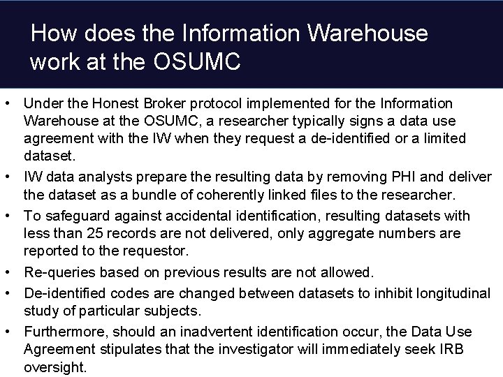 How does the Information Warehouse work at the OSUMC • Under the Honest Broker
