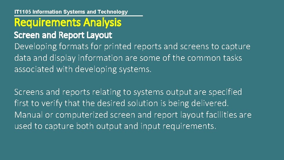 IT 1105 Information Systems and Technology Requirements Analysis Screen and Report Layout Developing formats