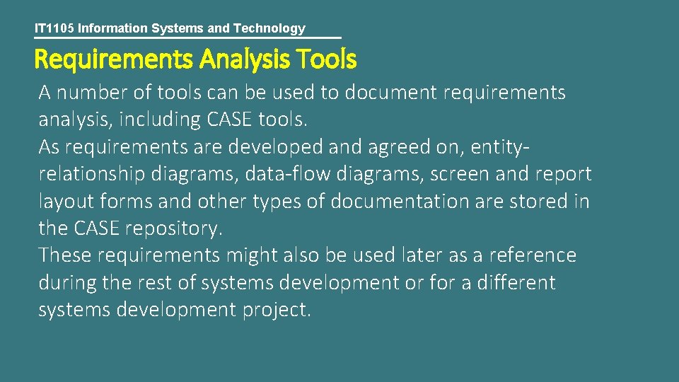 IT 1105 Information Systems and Technology Requirements Analysis Tools A number of tools can