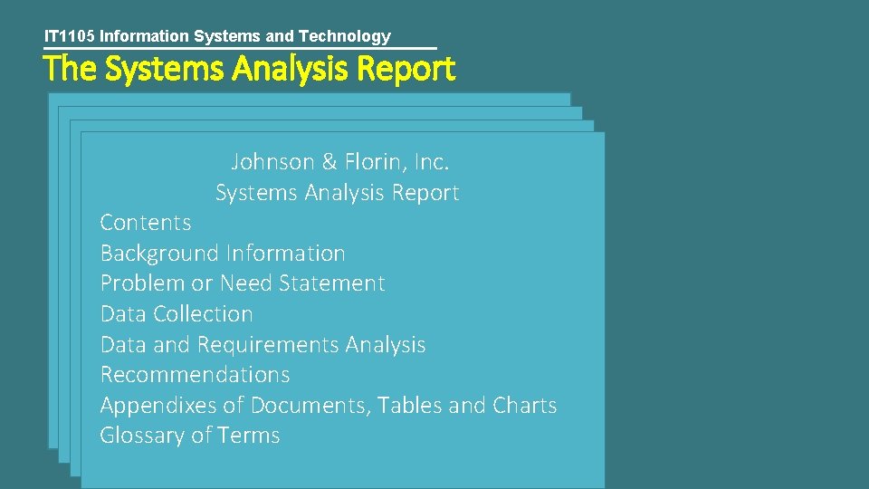 IT 1105 Information Systems and Technology The Systems Analysis Report Johnson & Florin, Inc.