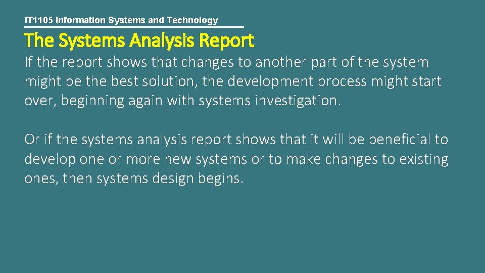 IT 1105 Information Systems and Technology The Systems Analysis Report If the report shows