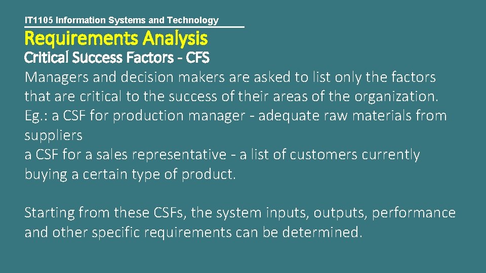 IT 1105 Information Systems and Technology Requirements Analysis Critical Success Factors - CFS Managers