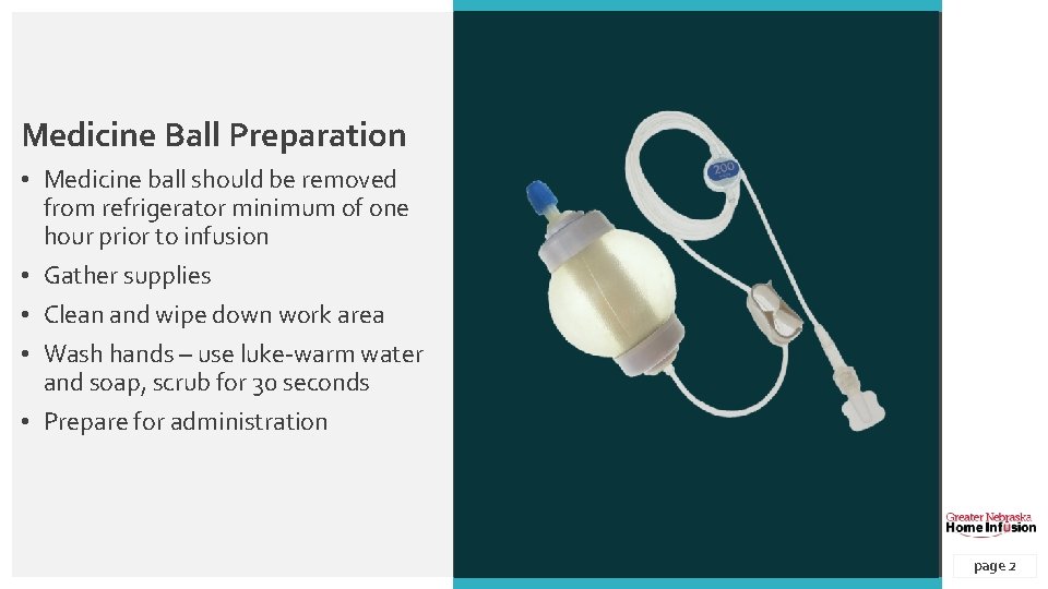 Medicine Ball Preparation • Medicine ball should be removed from refrigerator minimum of one