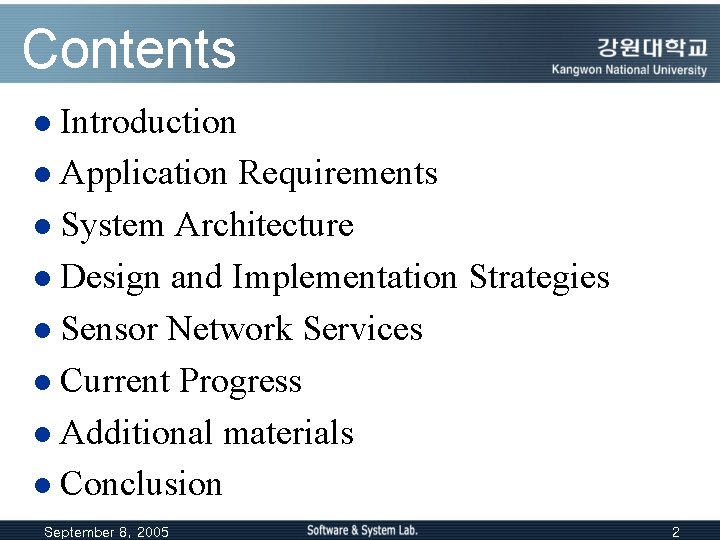 Contents Introduction l Application Requirements l System Architecture l Design and Implementation Strategies l