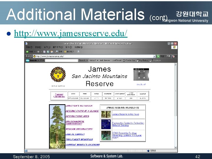 Additional Materials (cont) l http: //www. jamesreserve. edu/ September 8, 2005 42 