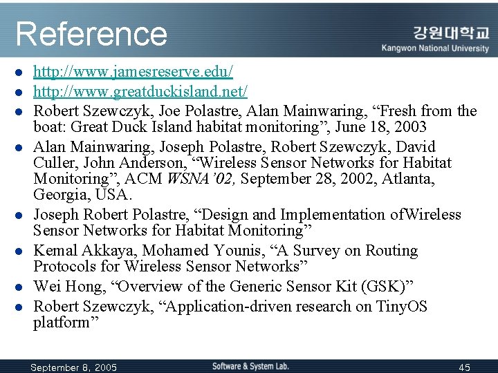 Reference l l l l http: //www. jamesreserve. edu/ http: //www. greatduckisland. net/ Robert