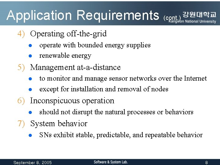 Application Requirements (cont. ) 4) Operating off-the-grid l l operate with bounded energy supplies