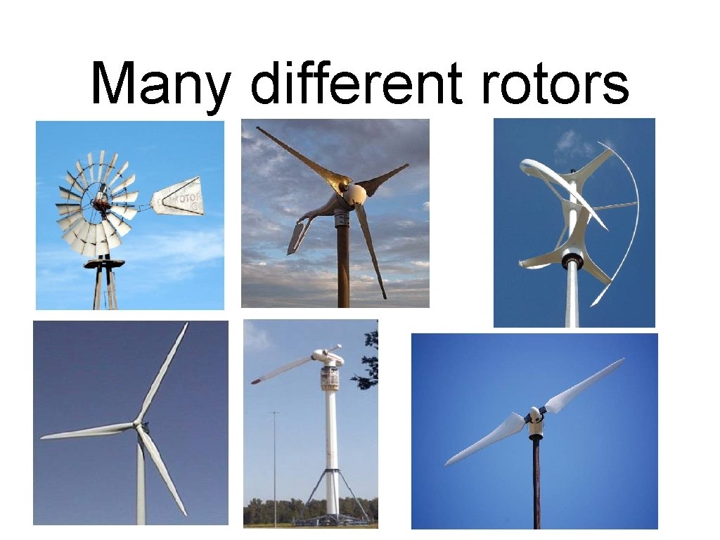 Many different rotors 
