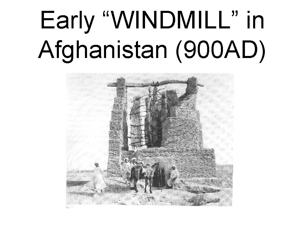 Early “WINDMILL” in Afghanistan (900 AD) 