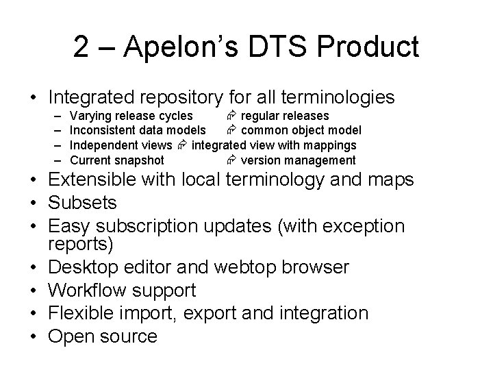 2 – Apelon’s DTS Product • Integrated repository for all terminologies – – Varying