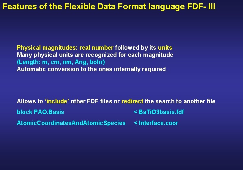 Features of the Flexible Data Format language FDF- III Physical magnitudes: real number followed