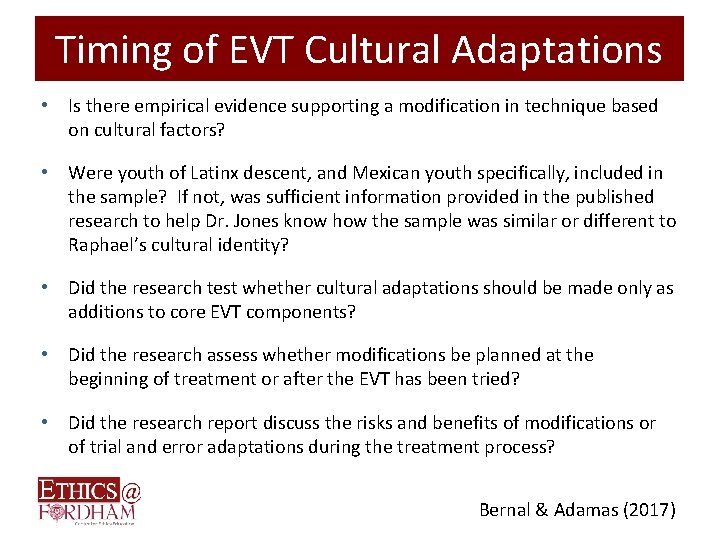 Timing of EVT Cultural Adaptations • Is there empirical evidence supporting a modification in