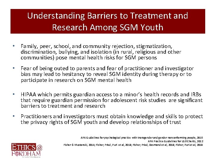 Understanding Barriers to Treatment and Research Among SGM Youth • Family, peer, school, and