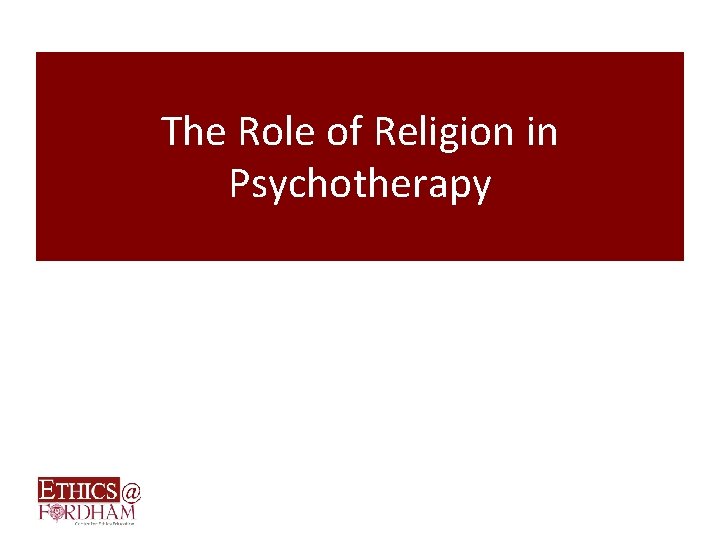 The Role of Religion in Psychotherapy 