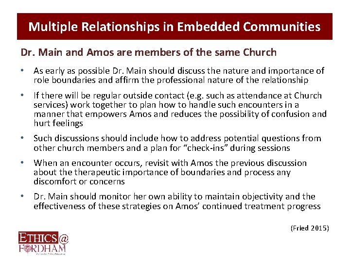 Multiple Relationships in Embedded Communities Dr. Main and Amos are members of the same