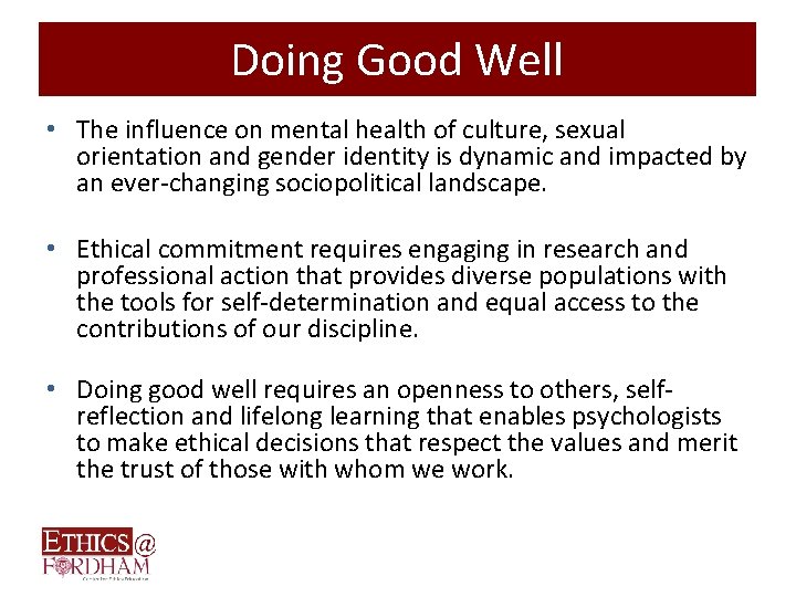 Doing Good Well • The influence on mental health of culture, sexual orientation and