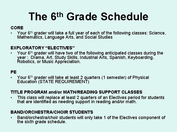 The 6 th Grade Schedule CORE • Your 6 th grader will take a