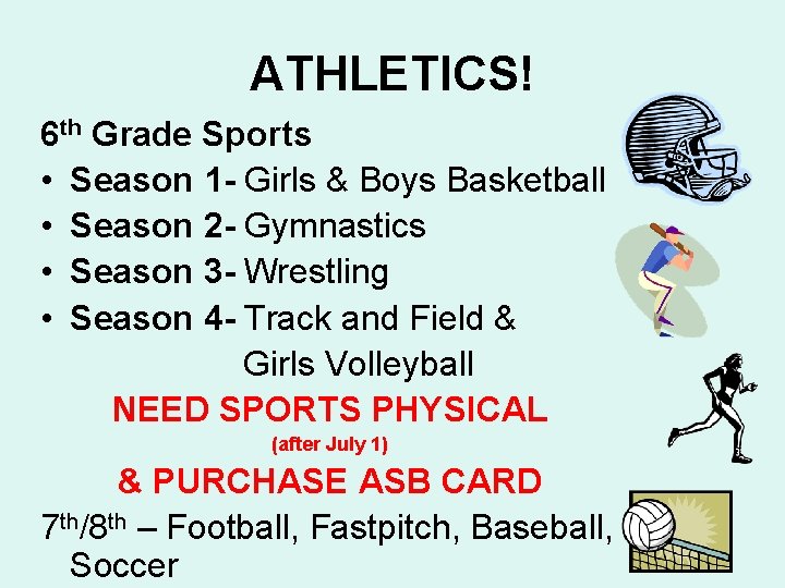 ATHLETICS! 6 th Grade Sports • Season 1 - Girls & Boys Basketball •