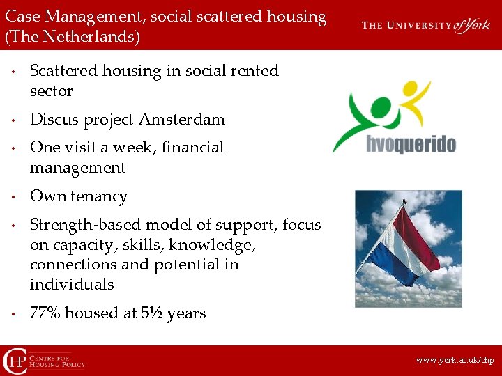 Case Management, social scattered housing (The Netherlands) • • • Scattered housing in social