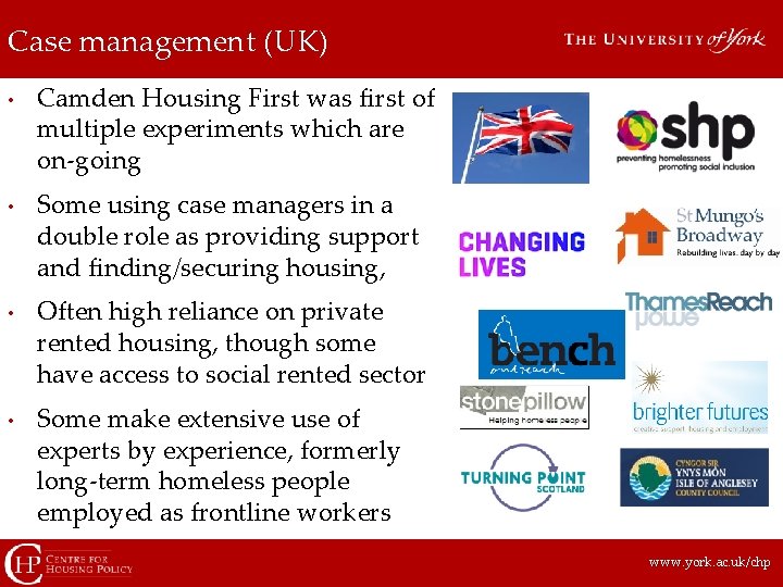 Case management (UK) • • Camden Housing First was first of multiple experiments which