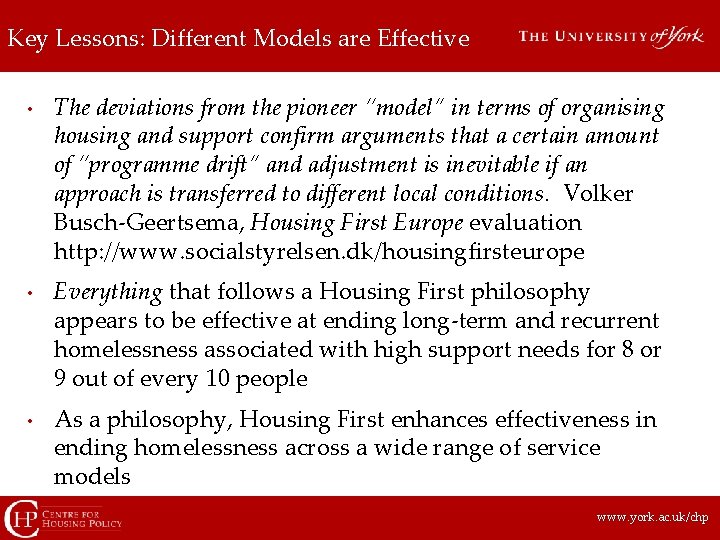 Key Lessons: Different Models are Effective • • • The deviations from the pioneer