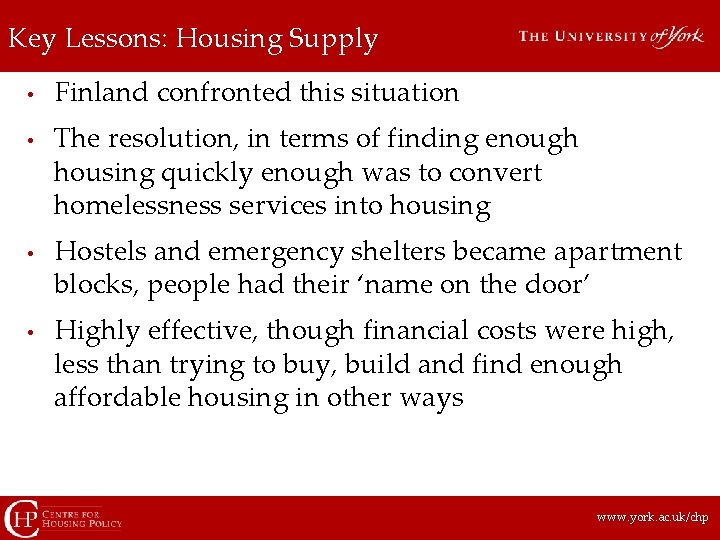 Key Lessons: Housing Supply • • Finland confronted this situation The resolution, in terms