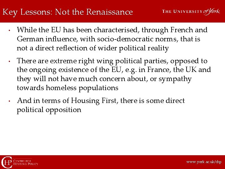 Key Lessons: Not the Renaissance • • • While the EU has been characterised,