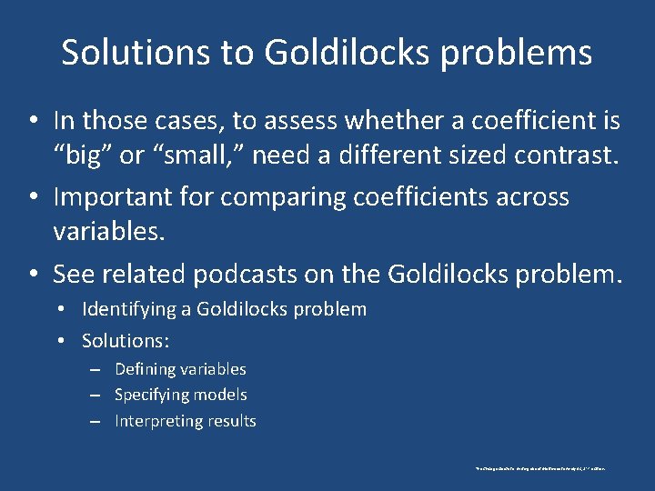 Solutions to Goldilocks problems • In those cases, to assess whether a coefficient is
